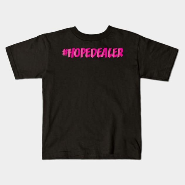 HOPE DEALER || FUNNY QUOTES Kids T-Shirt by STUDIOVO